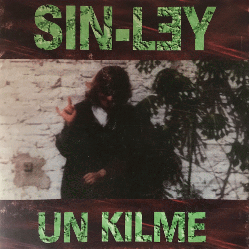Sin Ley : Un Kilme Sin Ley : Un Kilme